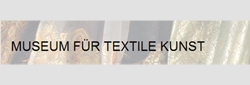 MUSEUM FÜR TEXTILE KUNST